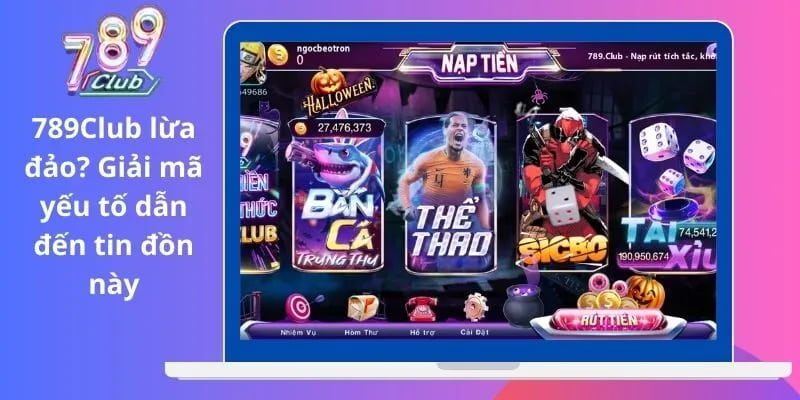 Giới thiệu tổng quan về 789Club và vai trò trong kèo nhà cái