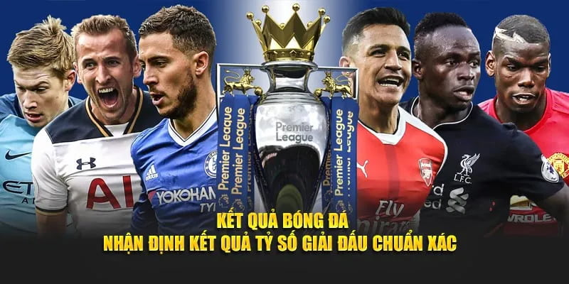 kết quả bóng đá Làm sao để theo dõi kết quả bóng đá nhanh và chính xác?